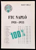 Nagy Béla: FTC napló 1931-33. Kiadói papírkötés. Függelék: a magyar ifjúsági válogatott mérkőzései.