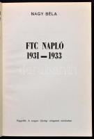 Nagy Béla: FTC napló 1931-33. Kiadói papírkötés. Függelék: a magyar ifjúsági válogatott mérkőzései.