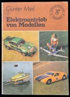 Günter Miel: Elektroantrieb von Modellen. Berlin, 1980. VEB: