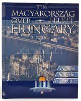 Tóth Béla: Magyarország felett. Over Budapest. Bp.,1999, Malenco Ltd. Több nyelven. Kiadói kartonált papírkötés, kiadói papír védőborítóban.