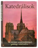 Katedrálisok (Az európai templomépítészet százegy remekműve) 268 illusztrációval. Bp., 1994. Dunakönyv. Egészvászon kötés, papír védőborítóval.