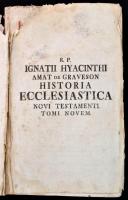Graveson, Ignace Hyacinthe Amat de: Historia ecclesiastica Novi Testamenti ... distributa in tomos n...