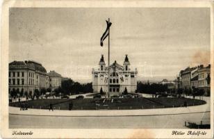 Kolozsvár, Cluj; Hitler Adolf tér, országzászló / square, Hungarian flag (EB)