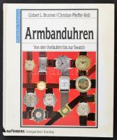 L. Brunner - Pfeiffer-Belli: Armbanduhren. Battenberger Antiquitäten-Kataloge. Augsburg, 2004, Battenberg Verlag. Kiadói kartonált kötés, jó állapotban / hardback, good condition