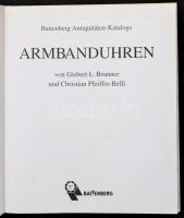 L. Brunner - Pfeiffer-Belli: Armbanduhren. Battenberger Antiquitäten-Kataloge. Augsburg, 2004, Batte...
