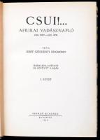 Széchényi Zsigmond: Csui!...(1928. okt.-1929. ápr.) Bp.,1944, Szerzői kiadás, (Athenaeum-ny.), 259+1...