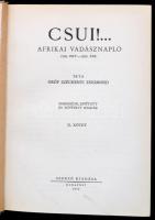 Széchényi Zsigmond: Csui!...(1928. okt.-1929. ápr.) Bp.,1944, Szerzői kiadás, (Athenaeum-ny.), 259+1...