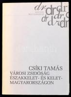 Csíki Tamás: Városi zsidóság északkelet- és kelet Magyarországon. Doktori Mestermunkák. Bp., 1999, Osiris. Kiadói papírkötés, jó állapotban.