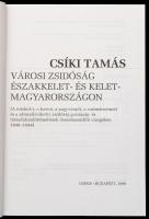 Csíki Tamás: Városi zsidóság északkelet- és kelet Magyarországon. Doktori Mestermunkák. Bp., 1999, O...
