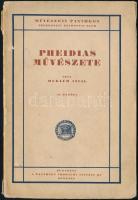Hekler Antal: Pheidias Művészete. Művészeti Pantheon. Bp., 1922, Pantheon, 46+2 p.+ 8 t. Kiadói kissé szakadt gerincű papírkötésben.