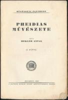 Hekler Antal: Pheidias Művészete. Művészeti Pantheon. Bp., 1922, Pantheon, 46+2 p.+ 8 t. Kiadói kiss...