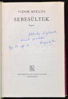 Vidor Miklós: Sebesületek. Regény. Bp., 1973, Szépirodalmi. Kiadói kemény-kötés, kiadói papír védőbo...