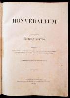 Honvédalbum. Szerk: Szokoly Viktor. A fametszetek Russ Károly pesti műintézetében készültek. Pest, 1...