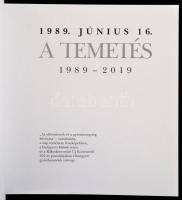 Jánosi Katalin - Sipos Levente (szerk.): A temetés, 1989. június 16. Bp., Nagy Imre Alapítvány. Kiad...
