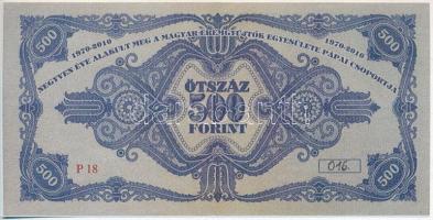 Pápa 2010. "MÉE Pápai csoport / 29. Bakonyvidéki Éremgyűjtő találkozó" 500Ft alkalmi pénz,...