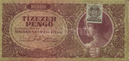 1945. 10000P(2x), 10000P bélyeggel(6x), 100000p(1x), 10000000P(2x), 100000P(1x) T:II+ csak egyszer h...