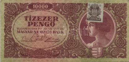 1945. 10000P(2x), 10000P bélyeggel(6x), 100000p(1x), 10000000P(2x), 100000P(1x) T:II+ csak egyszer h...