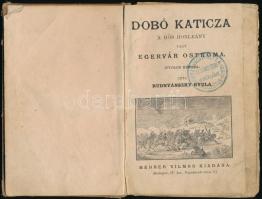 Rudnyánszky Gyula 3 műve:
Dobó Katica a hős honleány vagy Egervár ostroma.;
Kinizsi Pál: Élete és ...