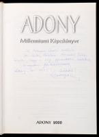 Adony milleniumi képeskönyve. Lendvay Zoltán apát-plébános forrásainak, dokumentumainak felhasználás...