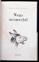 Romhányi József: Nagy szamárfül. Vál. és szerk.: Rigó Béla. Nagy Péter illusztrációival. Pécs, 2006,...