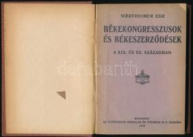 Wertheimer Ede: Békekongresszusok és békeszerződések a XIX. és XX. században. Bp.,1918, Athenaeum, 142+2 p. Átkötött egészvászon-kötésben, az elülső papírborítót bekötötték.