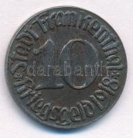 Német Birodalom / Weimari Köztársaság / Frankenthal 1918. 10Pf szükségpénz T:2 German Reich / Weimar Republic / Frankenthal 1918. 10 Pfennigs emergency coin C:XF