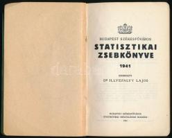 Budapest székesfőváros statisztikai zsebkönyve 1941. Szerk.: Illyefalvi I. Lajos. Bp., 1941. Budapes...