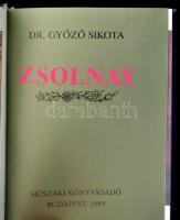 Dr. Sikota Győző: Zsolnay. Bp., 1989, Műszaki Könyvkiadó. Angol-nyelven. Kiadói bársony-kötés, porce...
