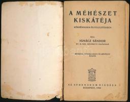Ignácz Sándor: A méhészet kiskátéja kérdésekben és feleletekben. Bp.,1940,Athenaeum, 127 p. Második ...