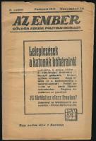 Az Ember. Göndör Ferenc politikai hetilapja. I. évfolyam. 8 szám. Bp. 1918. Újságüzem. Göndör Ferenc (Krausz Náthán 1885- 1954) újságíró, a Tanácsköztársaság idején az újságíró-szakszervezet és a sajtódirektórium elnöke lett. Később szembefordult a proletárdiktatúrával. 1919-ben Bécsbe emigrált. Ritka.