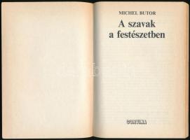 Butor, Michel: A szavak a festészetben. Bp., 1986, Corvina. Kiadói papírkötés, jó állapotban