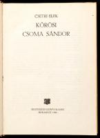 Csetri Elek: Kőrösi Csoma Sándor. Bukarest, 1984, Kriterion. Kiadói kartonált kötés, papír védőborít...