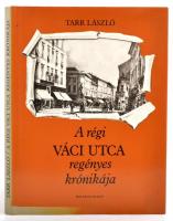 Tarr László: A régi Váci utca regényes krónikája. Bp., 1984, Helikon. Fekete-fehér fotókkal illusztrálva. Kiadó egészvászon-kötés, jó állapotban.