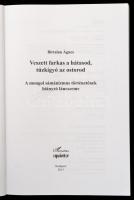 Birtalan Ágnes: Veszett farkas a hátasod, tűzkígyó az ostorod. A mongol sámánizmus történetének hián...