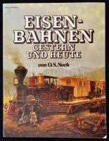 O. S. Nock: Eisenbahnen. Gester und heute. München, 1977, Wilhelm Heyne. Német nyelven. Kiadói papírkötés.