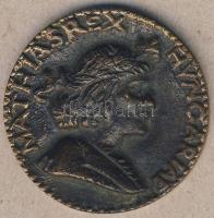 Modern egyoldalú "Mátyás király" Br emlékplakett T:2