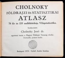 Dr. Cholnoky Jenő (szerk.): Földrajzi és statisztikai atlasz. 78 fő és 155 melléktérkép, világstatis...