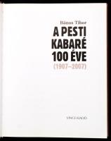 Bános Tibor:  A pesti kabaré 100 éve. Bp., 2008. Vince Kiadó, Kiadói kartonálás