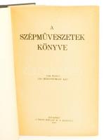 Pesti Hírlap könyvtára. A szépművészetek könyve. Bp., 1940, Pesti Hírlap Rt. Kiadói aranyozott gerin...