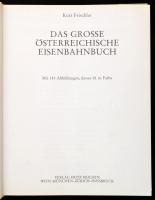 Kurt Frischler: Das grosse Österreichische Eisenbahnbuch. Wien, 1979, Fritz Molden. Német nyelven. K...