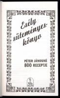 Péter Jánosné: Esély süteményes-könyv. Péter Jánosné 800 receptje. Bp.,1994, Esély. Kiadói egészvász...