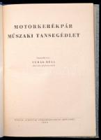 Motorkerékpár műszaki tansegédlet. Összeállította: Nemák Béla. Bp., 1950, Magyar Szabadságharcos Szö...