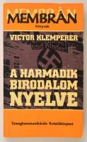 Victor Klemperer: A harmadik birodalom nyelve. Membrán könyvek. Bp., 1984, Tömegkomunikációs Kutatóközpont. Kiadói papírkötésben, jó állapotban.