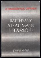 A szegények orvosa: Batthyány-Strattmann László. Eisenstadt (Kismarton), 1978, Prugg Verlag. Harmadik kiadás. Kiadói papírkötés.