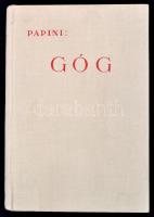 Giovanni Papini: Góg. Fordította: Nyisztor Zoltán. Vigilia-könyvek. Bp.,(1934),Vigilia, (Pallas-ny.)...