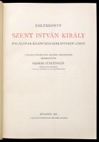Emlékkönyv Szent István király halálának kilencszázadik évfordulóján. Szerk.: Serédi Jusztinián. Bp....