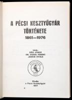 Déri János, Dr. Gungl Ferenc, Jancsi Gyula: A Pécsi Kesztyűgyár története 1861-1976. Pécs, 1977, Péc...