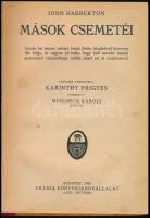 Habberton, John: Mások csemetéi. Bp., 1924, Uránia Könyvkiadó. Kicsit foltos félvászon kötésben, jó ...