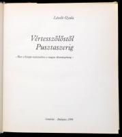 László Gyula: Vértesszőlőstől Pusztaszerig. Élet a Kárpát-medencében a magyar államalapításig. Bp.,1...