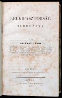 Szilasy János: A lelkipásztorság tudománya I-II. kötet. (Egy kötetben.) Buda, 1812, Kir. M. Egyetem ...